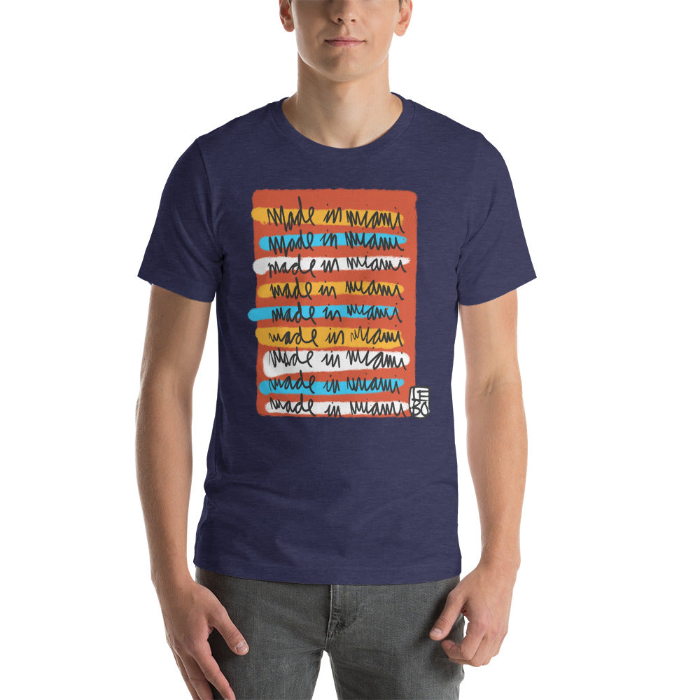 Made, Made, Made in Miami - Lebo Unisex Short-Sleeve T-Shirt